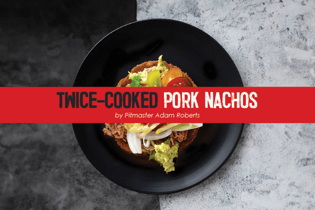 Twice Cooked Pork Nachos