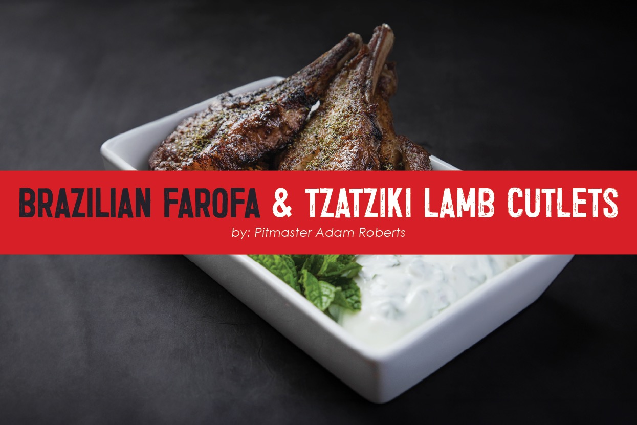 Brazilian Farofa & Tzatziki Lamb Cutlets by Pitmaster Adam Roberts