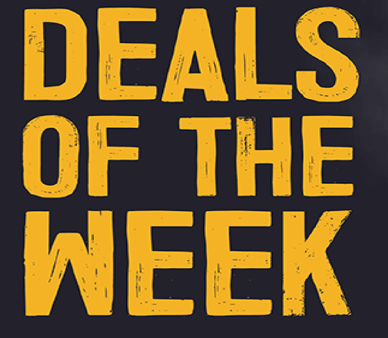 Deals of the Week